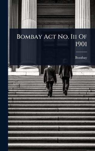 Bombay Act No. Iii Of 1901