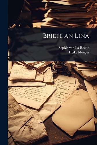 Briefe an Lina