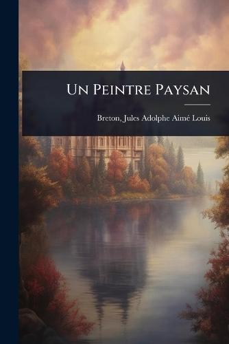 Un Peintre Paysan