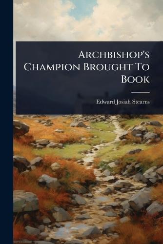 Archbishop's Champion Brought To Book