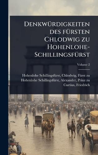 DenkwÃ1/4rdigkeiten des fÃ1/4rsten Chlodwig zu Hohenlohe-SchillingsfÃ1/4rst