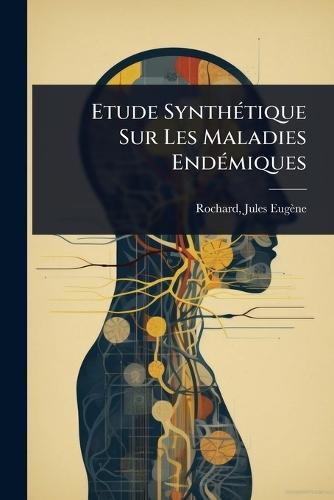 Etude SynthÃ(c)tique Sur Les Maladies EndÃ(c)miques