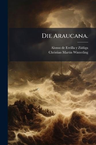 Die Araucana.