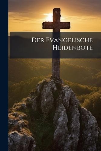 Der Evangelische Heidenbote