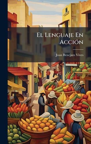 El Lenguaje En AcciÃ3n