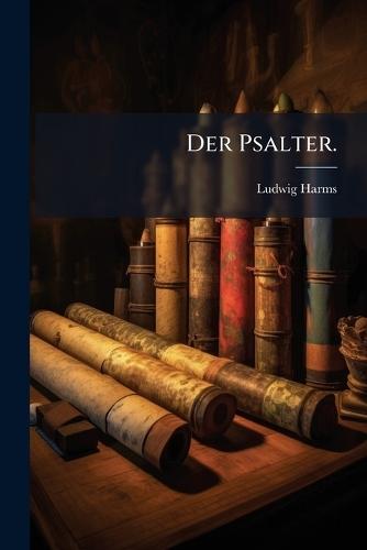 Der Psalter.