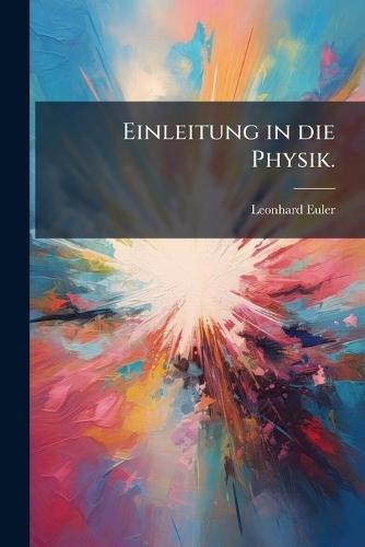 Einleitung in die Physik.