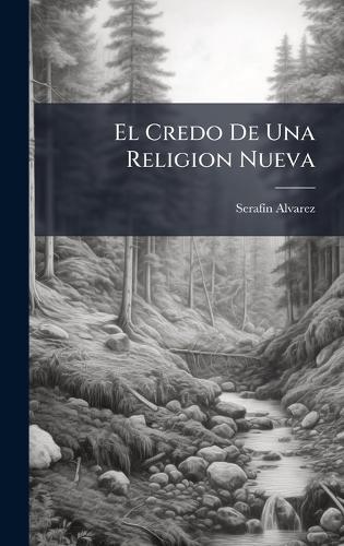 El Credo De Una Religion Nueva
