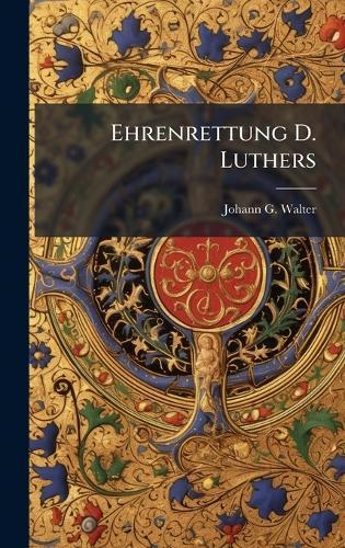 Ehrenrettung D. Luthers