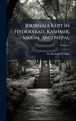 Journals Kept In Hyderabad, Kashmir, Sikkim, And Nepal