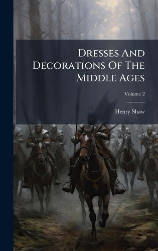 Dresses And Decorations Of The Middle Ages
