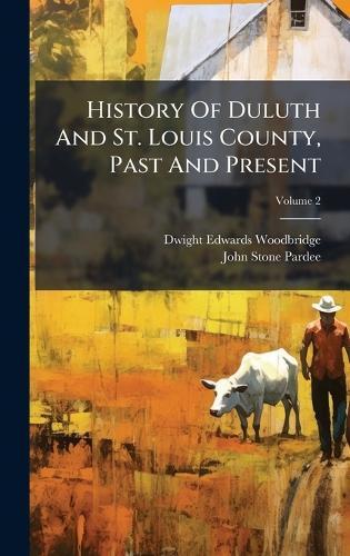 History Of Duluth And St. Louis County, Past And Present