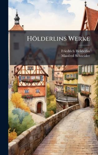 Hölderlins Werke