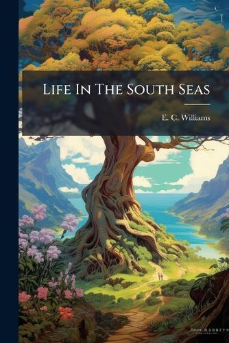 Life In The South Seas