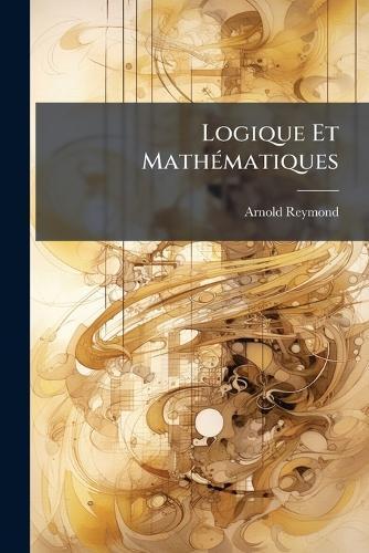 Logique Et MathÃ(c)matiques