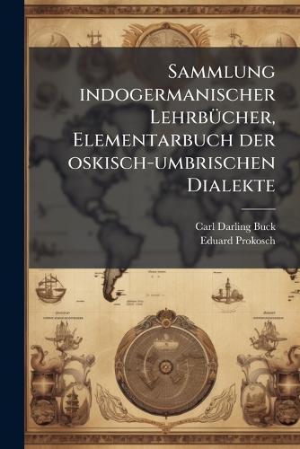 Sammlung indogermanischer LehrbÃ1/4cher, Elementarbuch der oskisch-umbrischen Dialekte