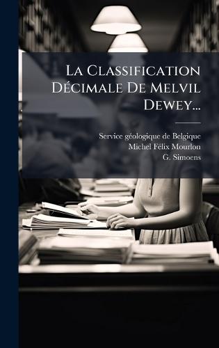 La Classification DÃ(c)cimale De Melvil Dewey...