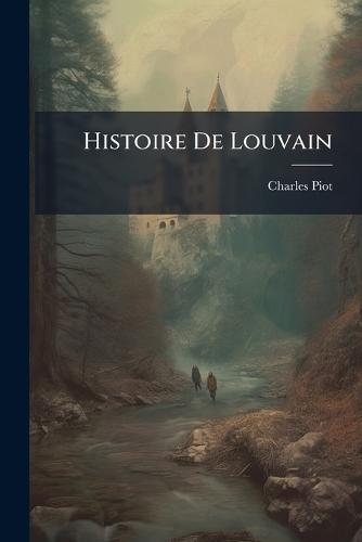 Histoire De Louvain