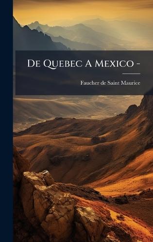 De Quebec A Mexico -