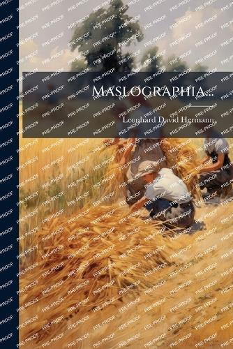 Maslographia...