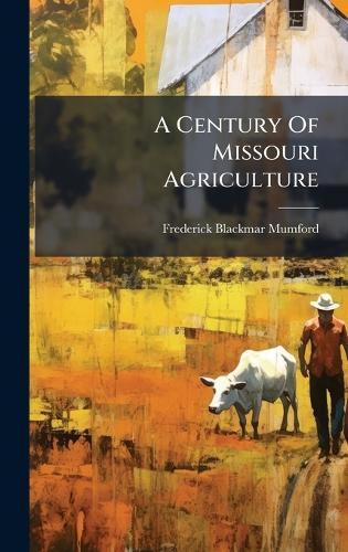 A Century Of Missouri Agriculture