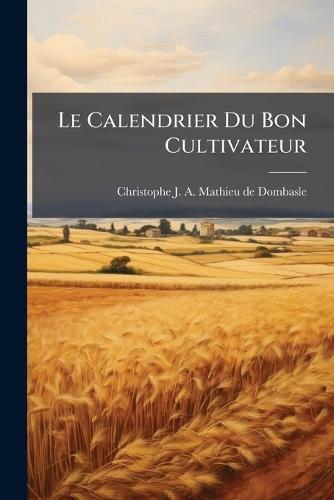 Le Calendrier Du Bon Cultivateur