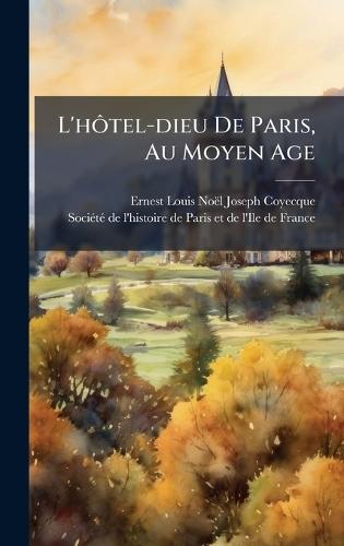 L'hÃ´tel-dieu De Paris, Au Moyen Age