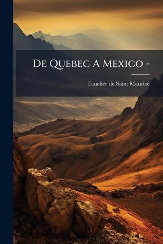 De Quebec A Mexico -