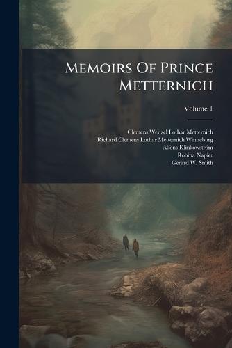 Memoirs Of Prince Metternich