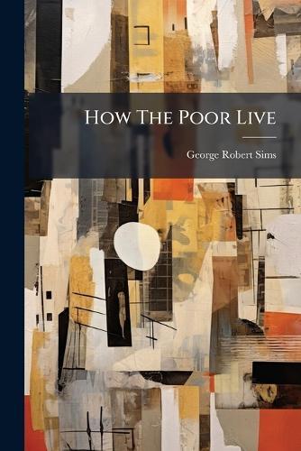 How The Poor Live