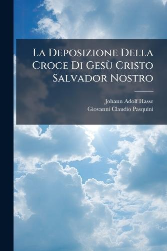 La Deposizione Della Croce Di GesÃ¹ Cristo Salvador Nostro