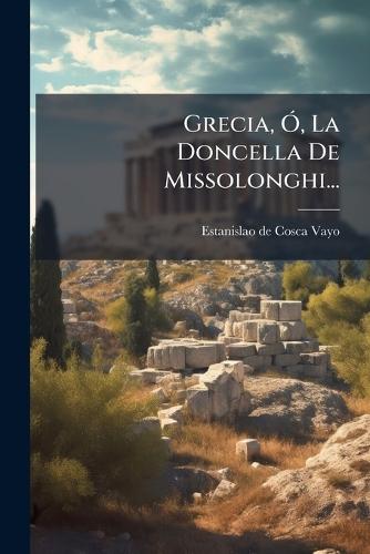 Grecia, Ã"", La Doncella De Missolonghi...