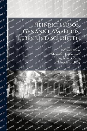Heinrich Susos, Genannt Amandus, Leben Und Schriften