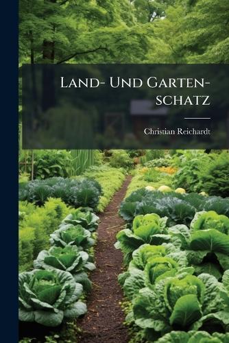 Land- Und Garten-schatz