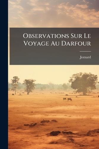 Observations Sur Le Voyage Au Darfour