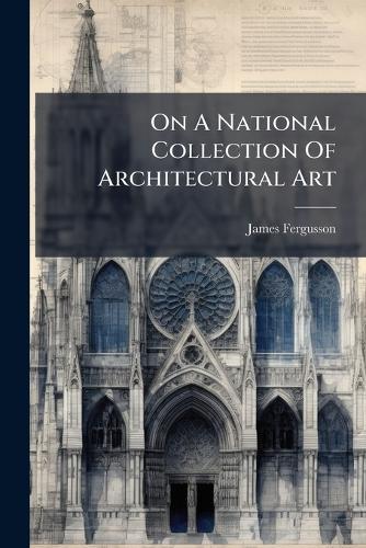 On A National Collection Of Architectural Art