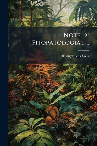 Note Di Fitopatologia ......