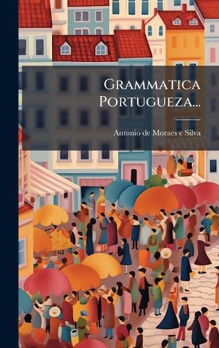 Grammatica Portugueza...