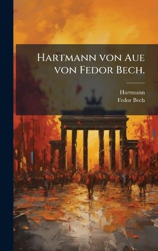 Hartmann von Aue von Fedor Bech.