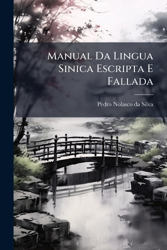 Manual Da Lingua Sinica Escripta E Fallada