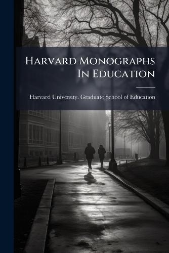 Harvard Monographs In Education