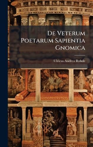De Veterum Poetarum Sapientia Gnomica