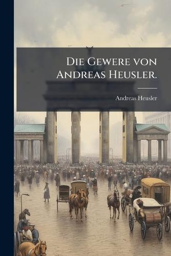 Die Gewere von Andreas Heusler.