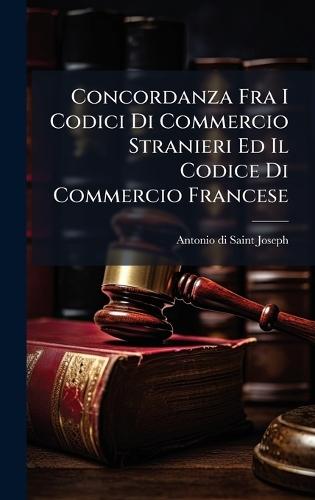 Concordanza Fra I Codici Di Commercio Stranieri Ed Il Codice Di Commercio Francese