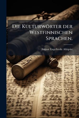 Die Kulturwörter der Westfinnischen Sprachen.