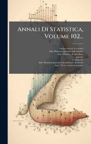 Annali Di Statistica, Volume 102...