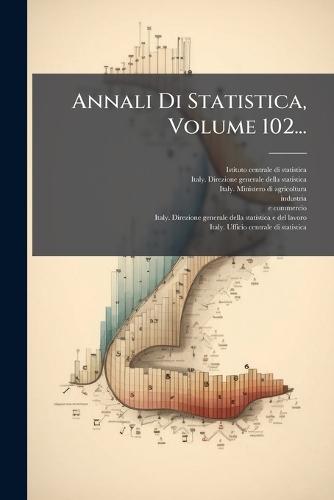 Annali Di Statistica, Volume 102...
