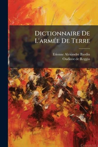 Dictionnaire De L'armÃ(c)e De Terre