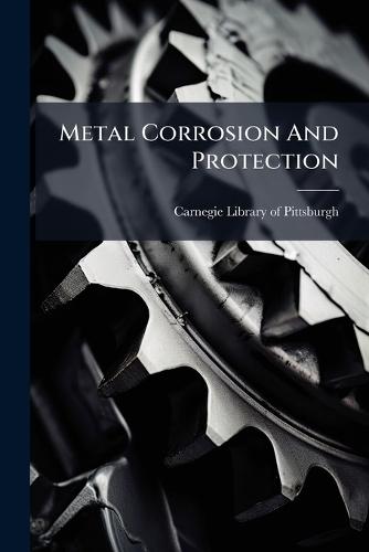 Metal Corrosion And Protection