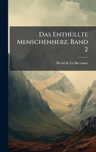 Das EnthÃ1/4llte Menschenherz, Band 2
